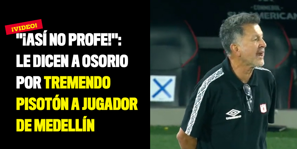 "¡Así no profe!": le dicen a Osorio por tremendo pisotón a jugador de Medellín