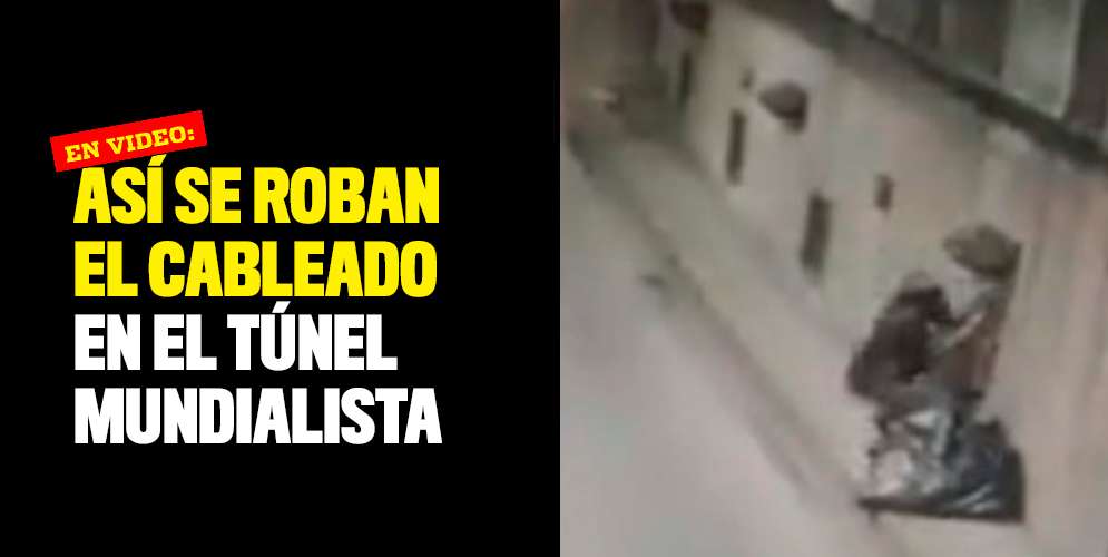 En video: Así se roban el cableado en el Túnel Mundialista