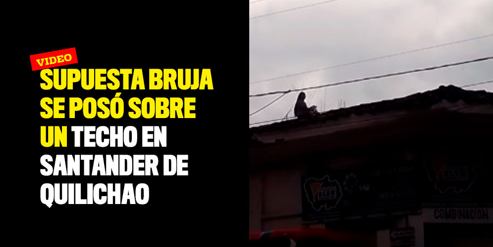 Supuesta-bruja-se-posó-sobre-un-techo-en-Santander-de-Quilichao