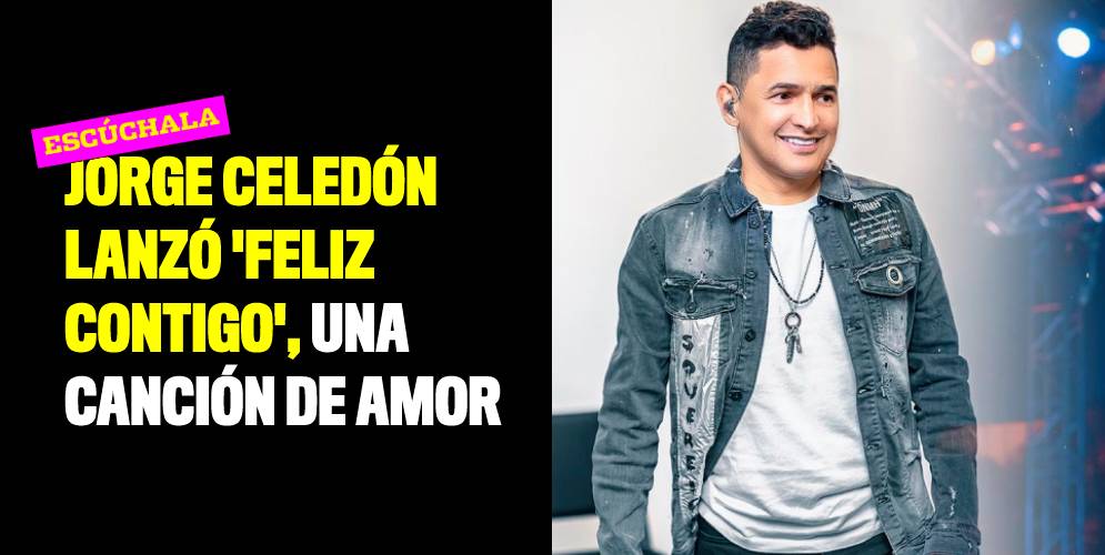 Jorge Celedón lanzó 'Feliz contigo', una canción de amor
