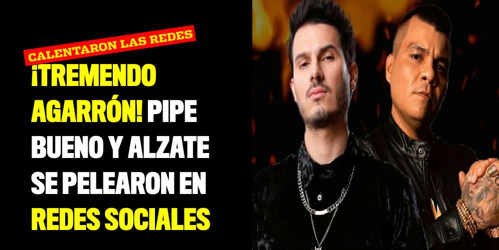 ¡Tremendo agarrón! Pipe Bueno y Alzate se pelearon en redes sociales