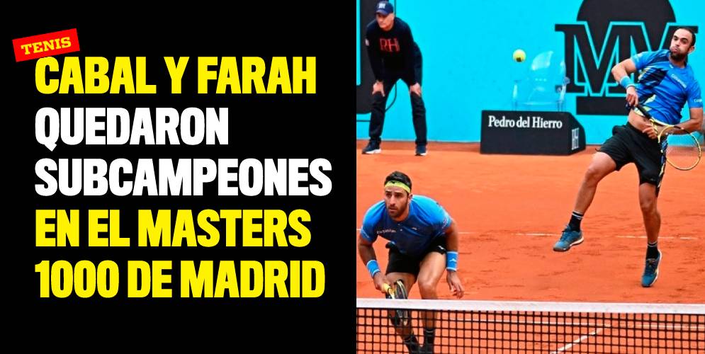 Cabal y Farah quedaron subcampeones en el Masters 1000 de Madrid