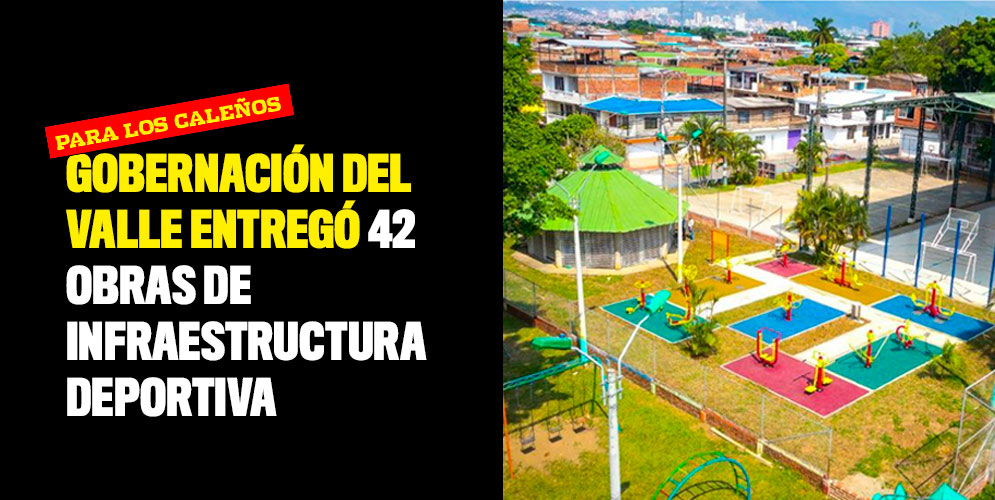 Gobernación del Valle entregó 42 obras de infraestructura deportiva