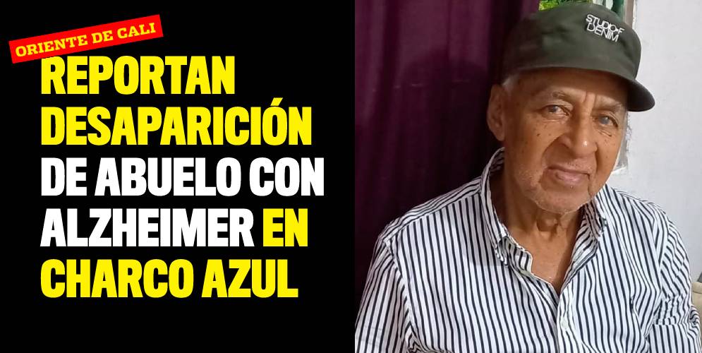 Reportan desaparición de abuelo con Alzheimer en Charco Azul