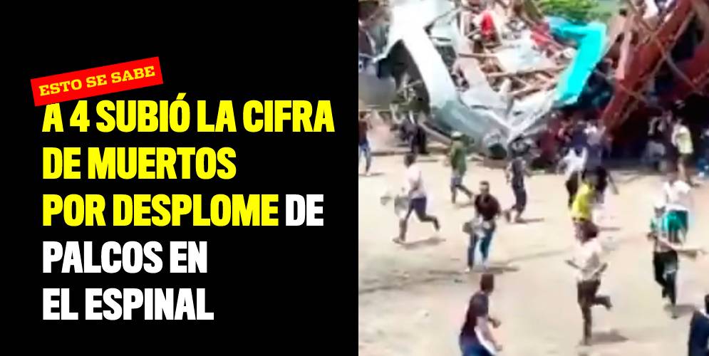 A 4 subió la cifra de muertos por desplome de palcos en El Espinal