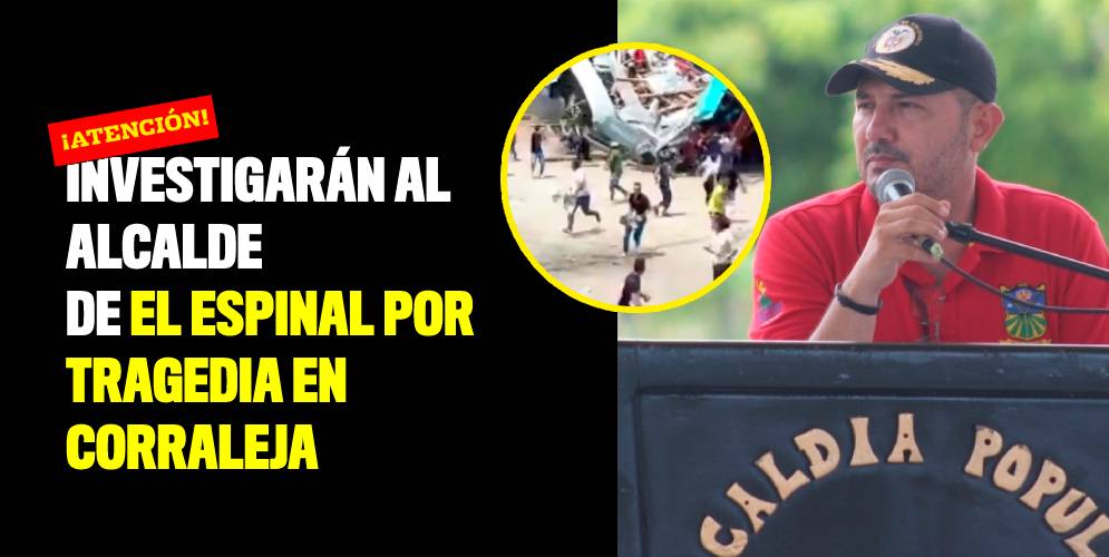 Procuraduría investigará al alcalde del Espinal por tragedia en corraleja