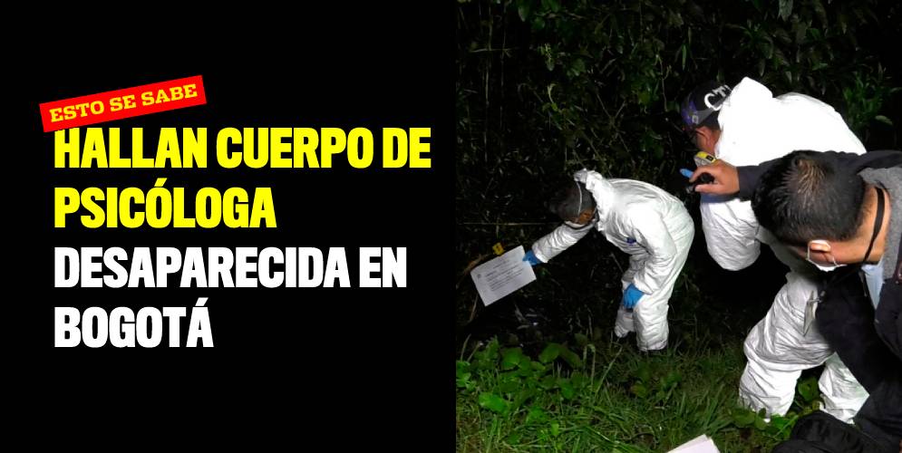 Hallan cuerpo de la psicóloga Adriana Pinzón, desaparecida en Bogotá