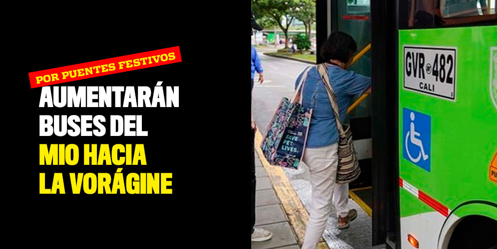 Aumentarán buses del MIO hacia La Vorágine por puentes festivos