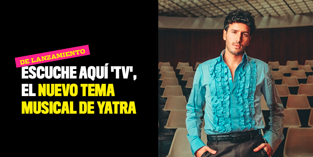 Escuche aquí 'TV', el nuevo tema musical de Yatra