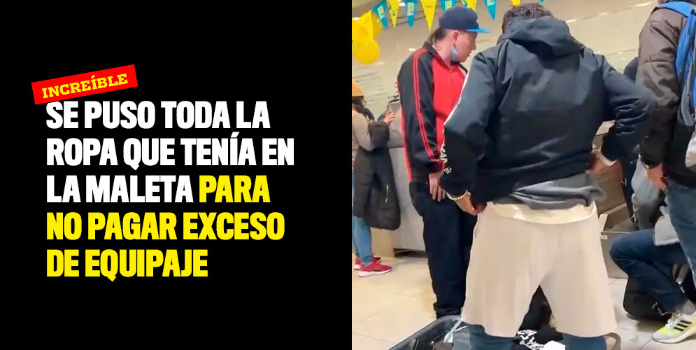 Se puso toda la ropa que llevaba en la maleta para no pagar exceso de equipaje