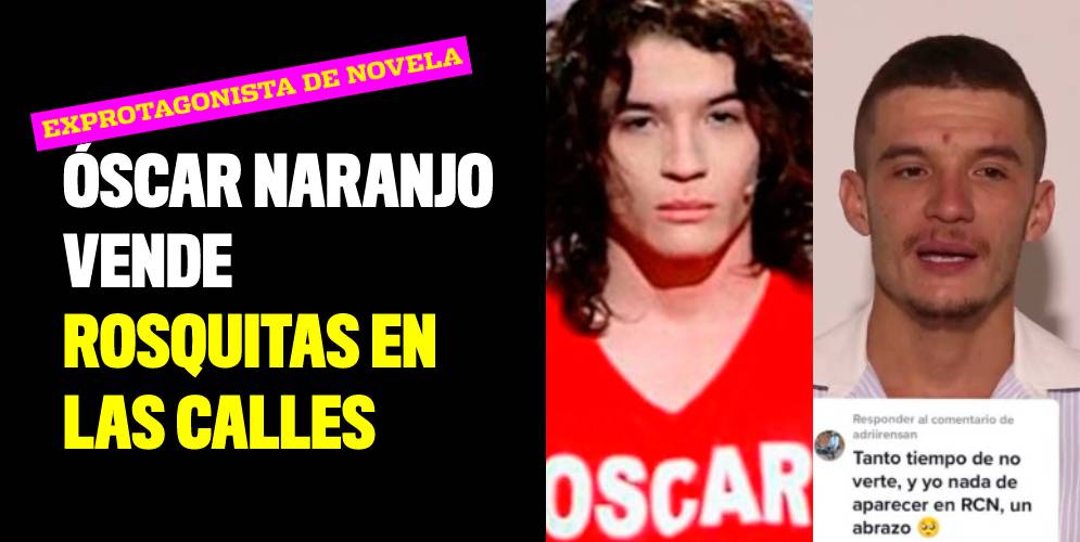 ¡Reapareció Óscar Naranjo! El exprotagonista de novela vende rosquitas en las calles