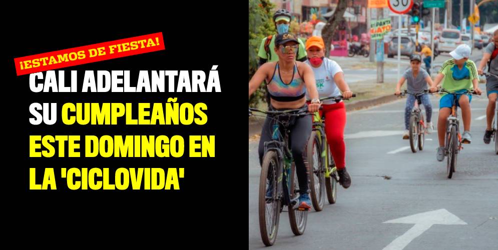 Cali adelantará su cumpleaños este domingo en la 'Ciclovida'
