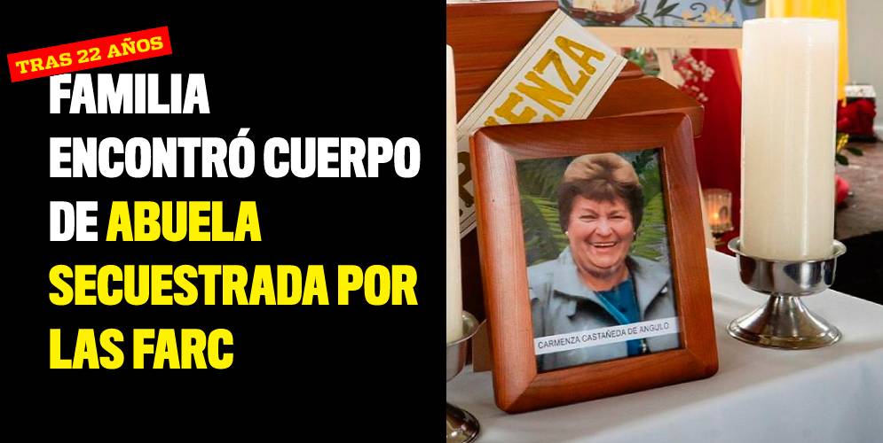 Familia encontró cuerpo de abuela secuestrada por las FARC tras 22 años