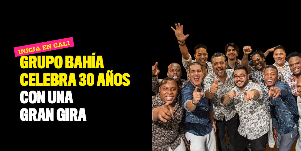 Grupo Bahía celebra 30 años con una gran gira que inicia en Cali