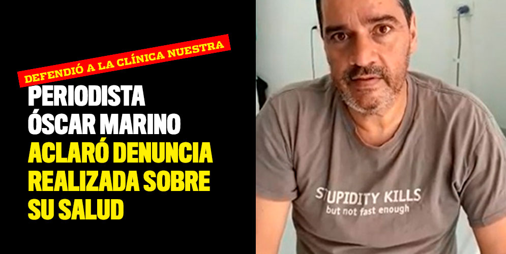 Periodista Óscar Marino aclaró denuncia realizada sobre su salud