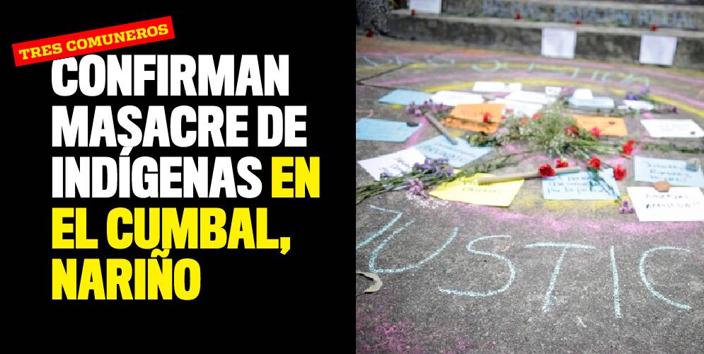 Confirman masacre de indígenas en El Cumbal, Nariño