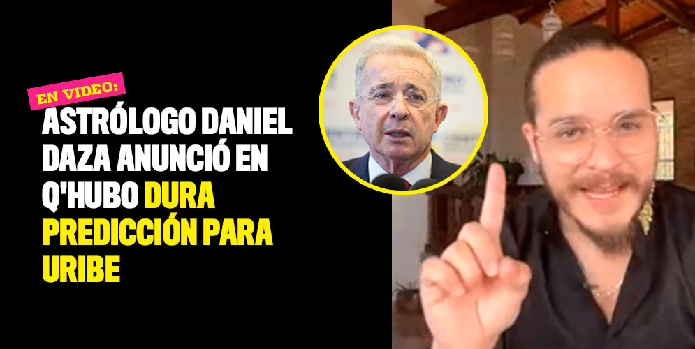 Astrólogo Daniel Daza anunció en Q'hubo dura predicción para Uribe