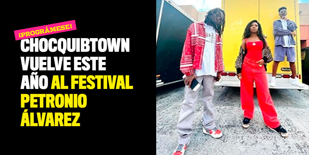 ChocQuibTown vuelve este año al Festival Petronio Álvarez