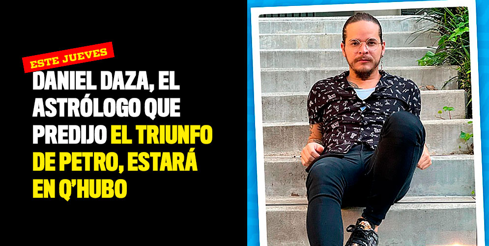 Daniel Daza, el astrólogo que predijo el triunfo de Petro, estará en Q'hubo