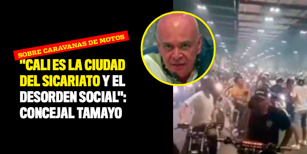 "Cali es la ciudad del sicariato y el desorden social": Concejal Tamayo sobre caravanas